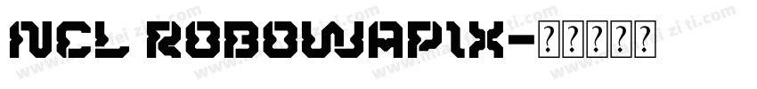 NCL ROBOWAPIX字体转换